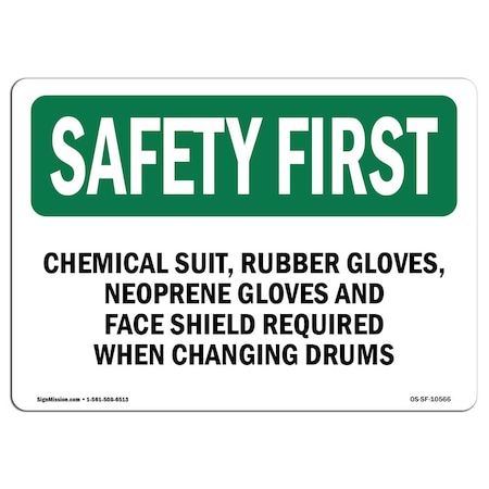 OSHA SAFETY FIRST Sign, Chemical Suit Rubber Gloves Neoprene Gloves, 24in X 18in Decal